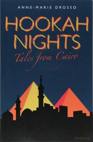Hookah Nights: Tales from Cairo - Anne-Marie Drosso [KSIĄŻKA]