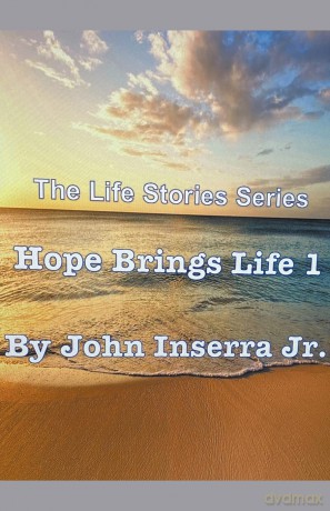 Hope Brings Life 1 (Life Stories) - John Inserra Jr [KSIĄŻKA]