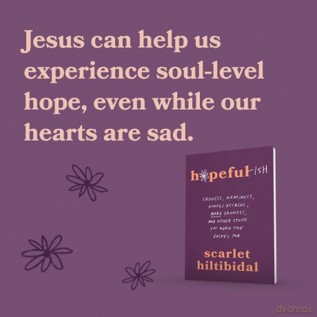 Hopeful-ish: Sadness, Weariness, Donkey Attacks, More Sadness, and Other Stuff You Need the Gospel for - Scarlet Hiltibidal [KSIĄŻKA]