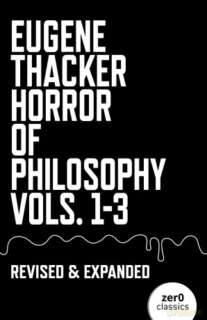 Horror of Philosophy: Vols. 1-3 - Eugene Thacker [KSIĄŻKA]