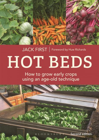 Hot Beds: How to grow early crops using an age-old technique: New edition - Jack First [KSIĄŻKA]