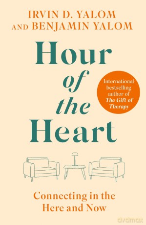 Hour of the Heart: Connecting in the Here and Now - Irvin Yalom [KSIĄŻKA]