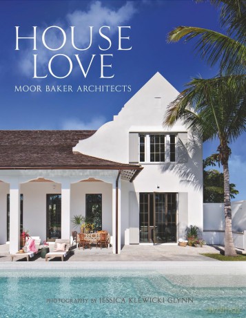 House Love: Moor Baker Architects - Chris Baker [KSIĄŻKA]