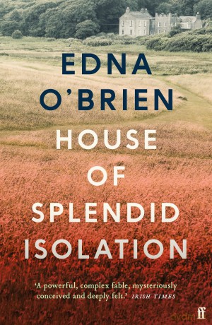 House of Splendid Isolation - Edna O'Brien [KSIĄŻKA]
