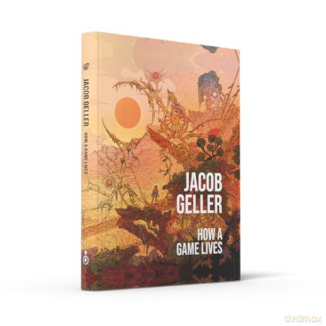 How a Game Lives: The Annotated Essays of Jacob Geller, with brand-new commentary, analysis and original art. Perfect for fans of video game history and internet culture. - Jacob Geller [KSIĄŻKA]