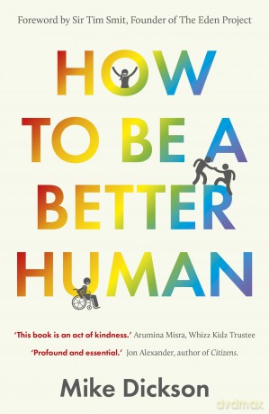 How to be a Better Human - Mike Dickson [KSIĄŻKA]
