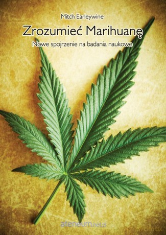 Zrozumieć Marihuanę - Earleywine Mitch [KSIĄŻKA]
