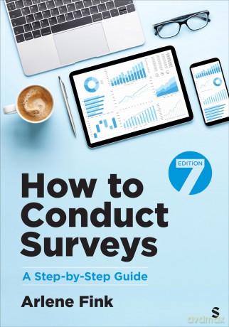 How to Conduct Surveys: A Step-by-Step Guide - Arlene G. Fink [KSIĄŻKA]