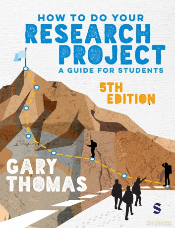 How to Do Your Research Project: A Guide for Students - Gary Thomas [KSIĄŻKA]