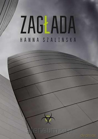 Zagłada - Hanna Szalińska [KSIĄŻKA]