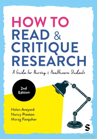 How to Read and Critique Research: A Guide for Nursing and Healthcare Students - Helen Aveyard [KSIĄŻKA]