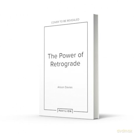 How to Thrive in Retrograde: Understand how the planets influence our lives, energy and astrology - Alison Davies [KSIĄŻKA]