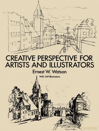 How to Use Creative Perspective: Creative Perspective for Artists and Illustrators (Dover Art Instruction) - Ernest W. Watson [KSIĄŻKA]