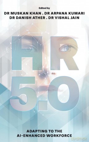 HR 5.0: Adapting to the AI-Enhanced Workforce - Dr Muskan Khan [KSIĄŻKA]
