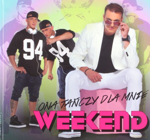 Weekend: Ona tańczy dla mnie (digipack) [CD]