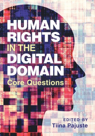 Human Rights in the Digital Domain: Core Questions - Tiina Pajuste [KSIĄŻKA]