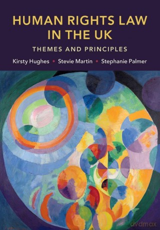 Human Rights Law in the UK: Themes and Principles - Kirsty Hughes [KSIĄŻKA]