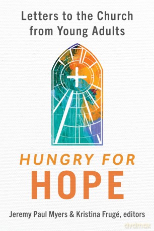 Hungry for Hope: Letters to the Church from Young Adults - Jeremy Myers [KSIĄŻKA]