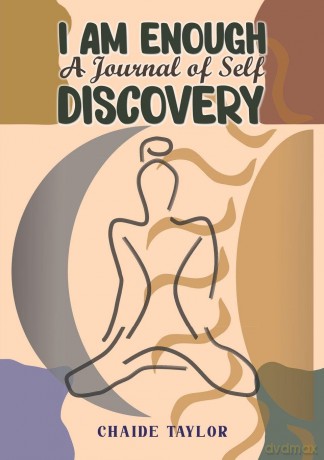I am Enough: A Journal of Self-Discovery - Chaide Taylor [KSIĄŻKA]