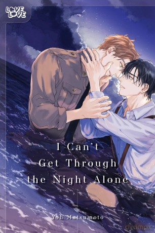 I Can't Get Through the Night Alone: Unflipped Manga (Love Love) - Yoh Matsumoto [KOMIKS]