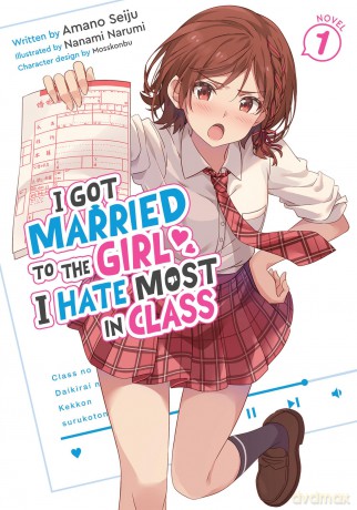 I Got Married to the Girl I Hate Most in Class (Light Novel) Vol. 1 - Amano Seiju [KSIĄŻKA]