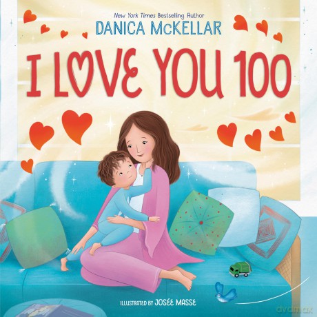 I Love You 100: A Counting Book Full of Love (McKellar Math) - Danica McKellar [KSIĄŻKA]