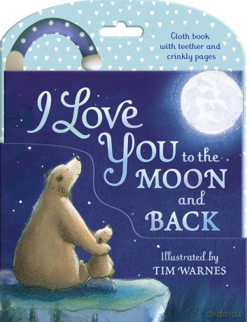 I Love You to the Moon and Back - Little Tiger Press [KSIĄŻKA]