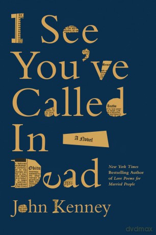 I See You've Called in Dead: A Novel - John Kenney [KSIĄŻKA]