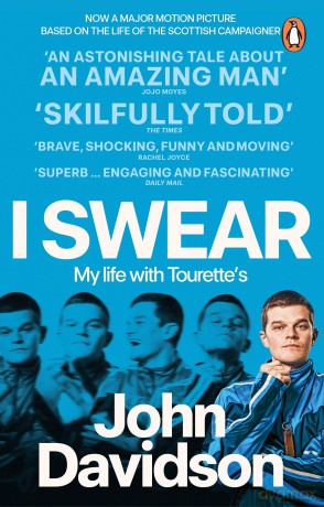 I Swear: My Life with Tourette's - The funny and moving autobiography, now a major film - John Davidson [KSIĄŻKA]
