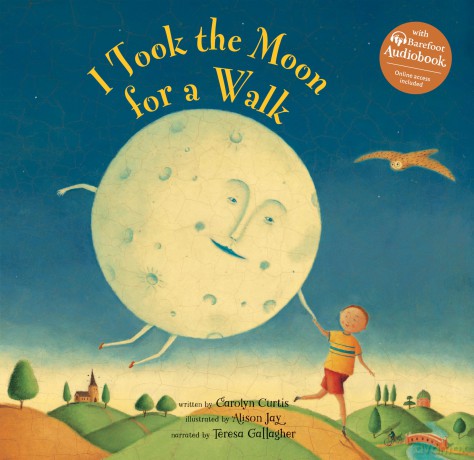 I Took the Moon for a Walk - Carolyn Curtis [KSIĄŻKA]