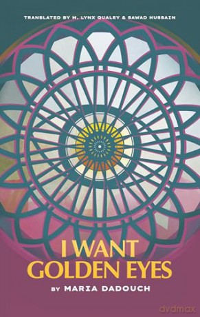 I Want Golden Eyes (Emerging Voices from the Middle East) - Maria Dadouch [KSIĄŻKA]