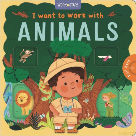 I Want to Work With Animals [KSIĄŻKA]