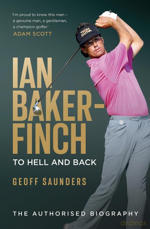 Ian Baker-Finch: To Hell and Back - Geoff Saunders [KSIĄŻKA]