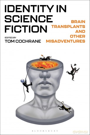 Identity in Science Fiction: Brain Transplants and Other Misadventures - Tom Cochrane [KSIĄŻKA]