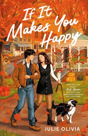 If It Makes You Happy: The perfect slow burn, cozy small town romance perfect for fans of Gilmore Girls - Julie Olivia [KSIĄŻKA]