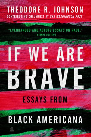If We Are Brave: Essays from Black Americana - Theodore Johnson [KSIĄŻKA]