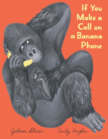 If You Make a Call on a Banana Phone - Gideon Sterer [KSIĄŻKA]