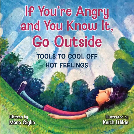 If You're Angry and You Know It, Go Outside: Tools to Cool Off Hot Feelings - Mara Giglio [KSIĄŻKA]