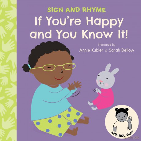 If You're Happy and You know It BSL (Sign and Rhyme BSL) - Annie Kubler [KSIĄŻKA]
