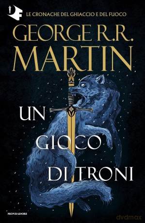 Il trono di spade. Libro 1: Un gioco di troni - George R R Martin [KSIĄŻKA]
