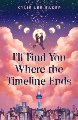 I'll Find You Where the Timeline Ends: a cosy YA timeslip romance with a gorgeous Korean setting perfect for fans of KPop Demon Hunters - Kylie Lee Baker [KSIĄŻKA]