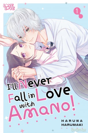 I'll Never Fall in Love With Amano!, Volume 1 - Haruna Harumaki [KOMIKS]