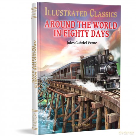 Illustrated Classics - Around The World In Eighty Days: Abridged Novels With Review Questions - Jules Gabriel Verne [KSIĄŻKA]