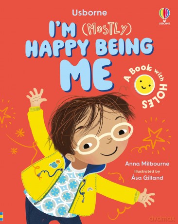 I'm (Mostly) Happy Being ME (I'm Not Very) - Anna Milbourne [KSIĄŻKA]
