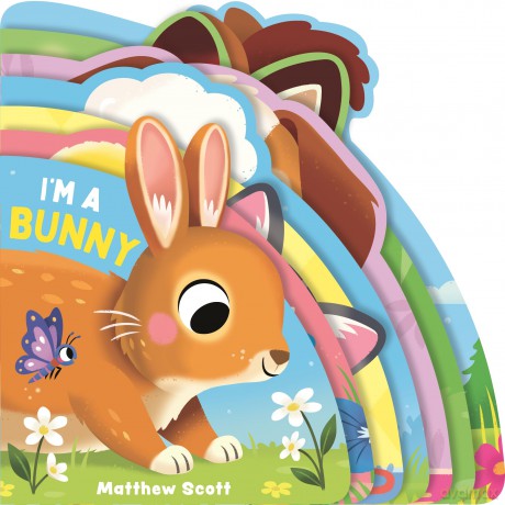 I'm a Bunny: A dinky shaped board book packed with baby animals! - Matthew Scott [KSIĄŻKA]