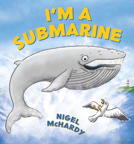 I'm a Submarine - Nigel McHardy [KSIĄŻKA]