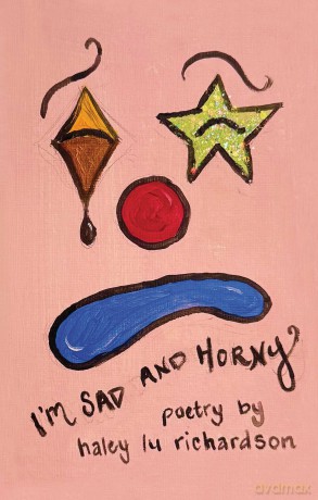 I'm Sad and Horny - Haley Lu Richardson [KSIĄŻKA]