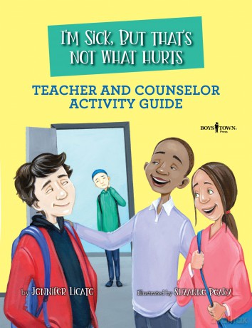 I'm Sick, But That's Not What Hurts Teacher and Counselor Activity Guide - Jennifer Licate [KSIĄŻKA]