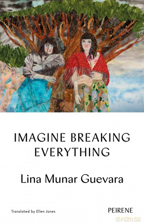 Imagine Breaking Everything - Lina Munar Guevara [KSIĄŻKA]