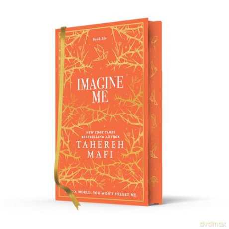 Imagine Me: A stunning hardback exclusive collector's edition of the sixth dystopian fantasy romance book in the TikTok sensation Shatter Me series (Shatter Me Collectors Editions) - Tahereh Mafi [KSIĄŻKA]